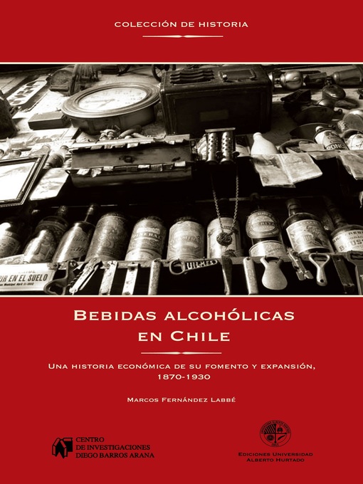 Title details for Bebidas alcohólicas en Chile by Marcos Fernández Labbé - Available